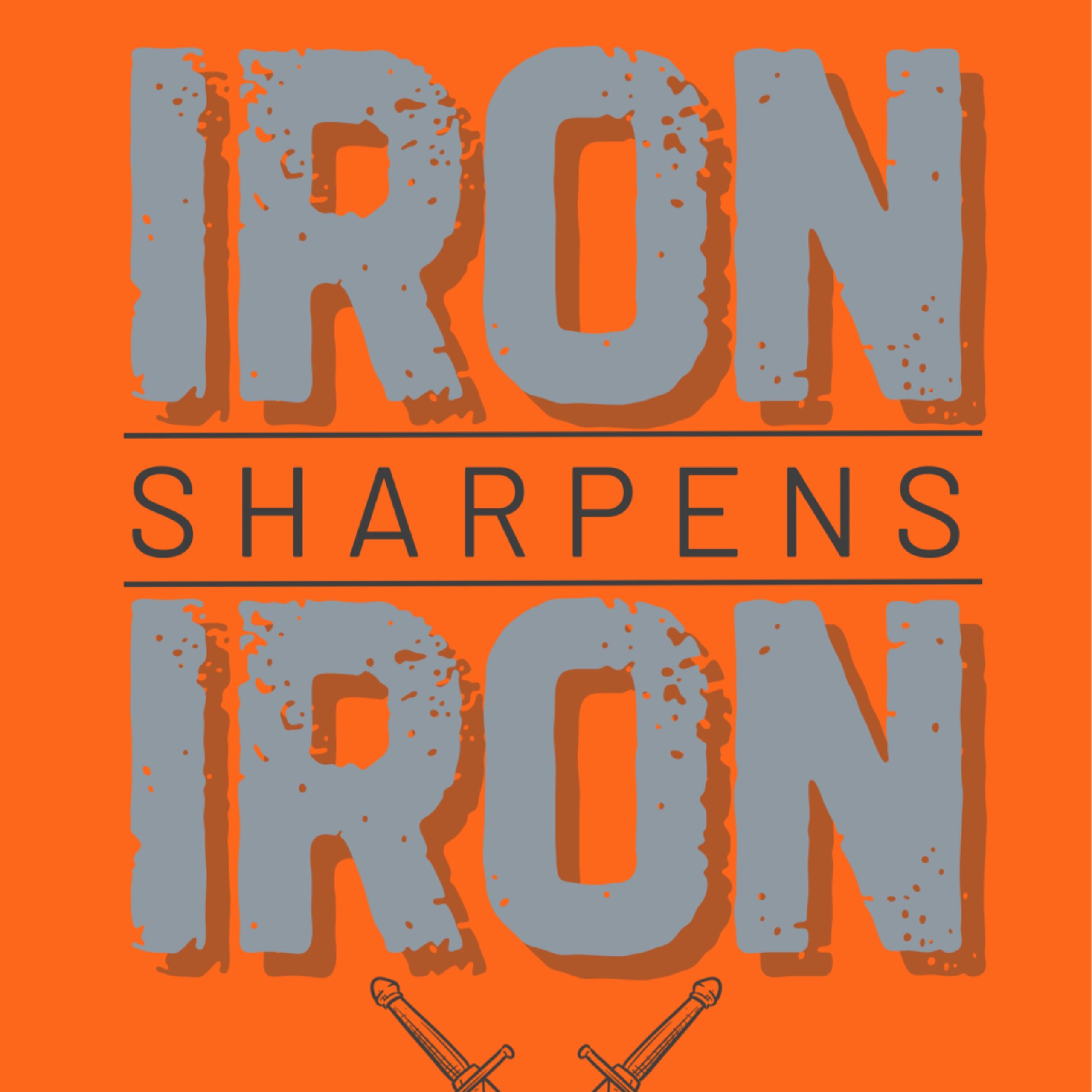 Iron Sharpens Iron Shirt