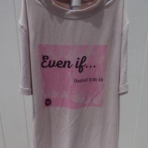 Even If Shirt