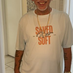 Saved Not Soft T-Shirt